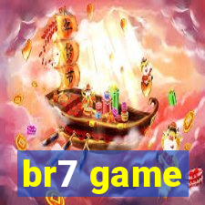 br7 game